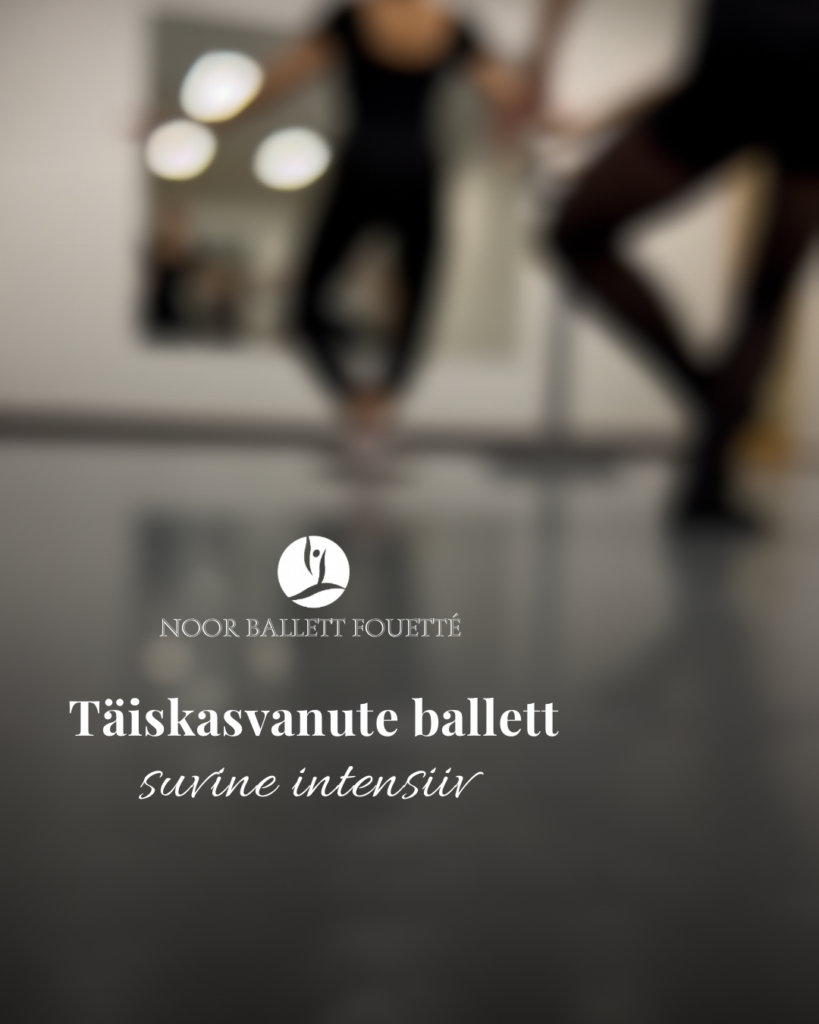 Täiskasvanute ballett- intensiiv treening 25. - 30.juuni 2026